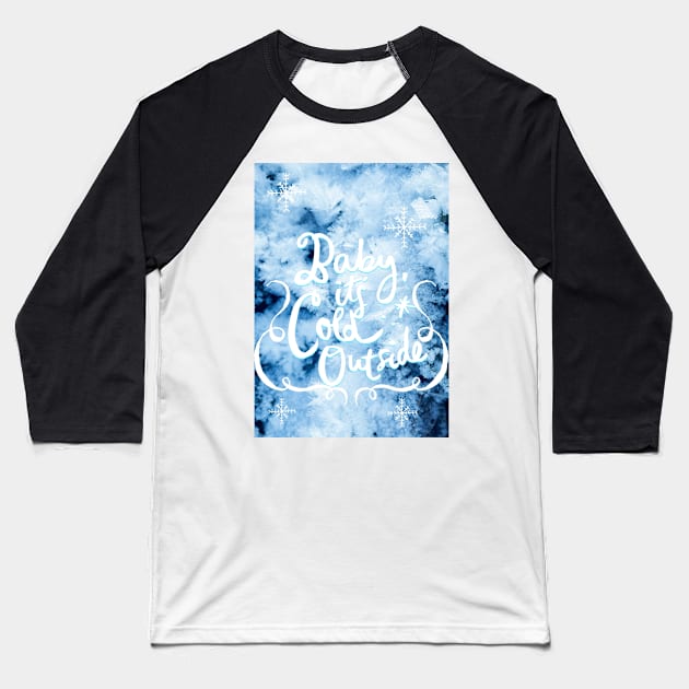 Baby it‘s cold outside No. 1 Baseball T-Shirt by asanaworld